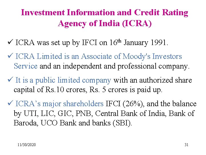 Investment Information and Credit Rating Agency of India (ICRA) ü ICRA was set up