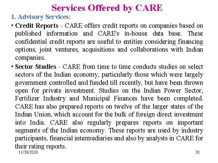 Services Offered by CARE 1. Advisory Services: • Credit Reports - CARE offers credit