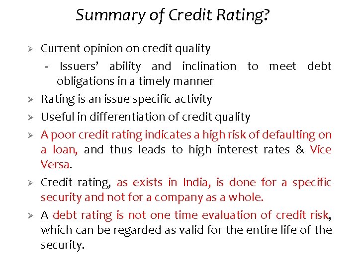 Summary of Credit Rating? Ø Ø Ø Current opinion on credit quality - Issuers’