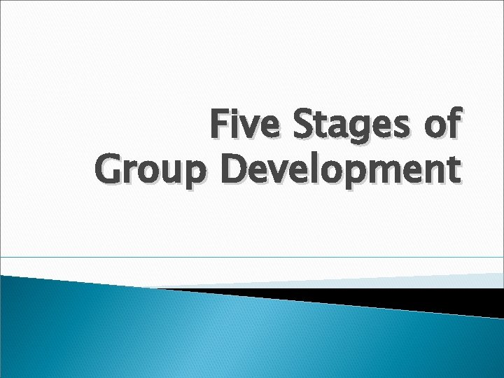 Five Stages of Group Development 