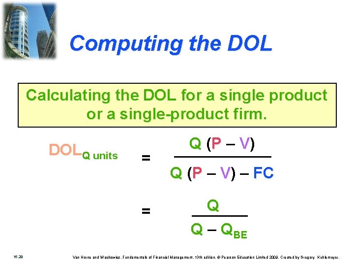 Computing the DOL Calculating the DOL for a single product or a single-product firm.