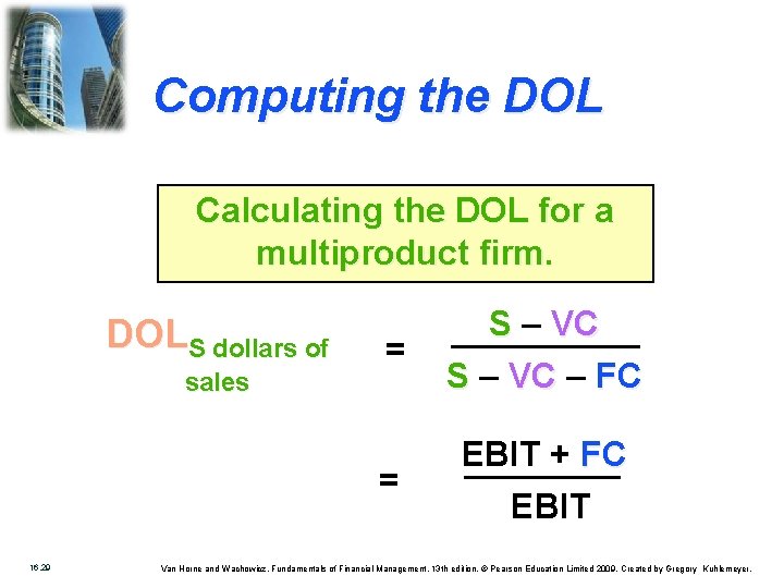 Computing the DOL Calculating the DOL for a multiproduct firm. DOLS dollars of sales