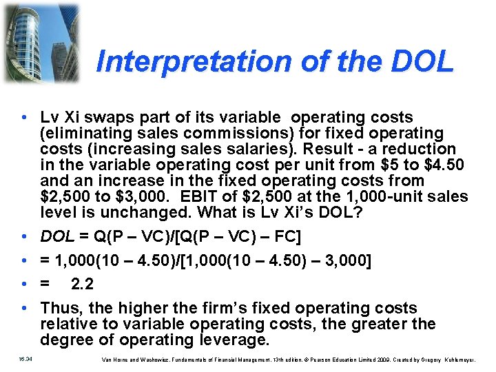 Interpretation of the DOL • Lv Xi swaps part of its variable operating costs