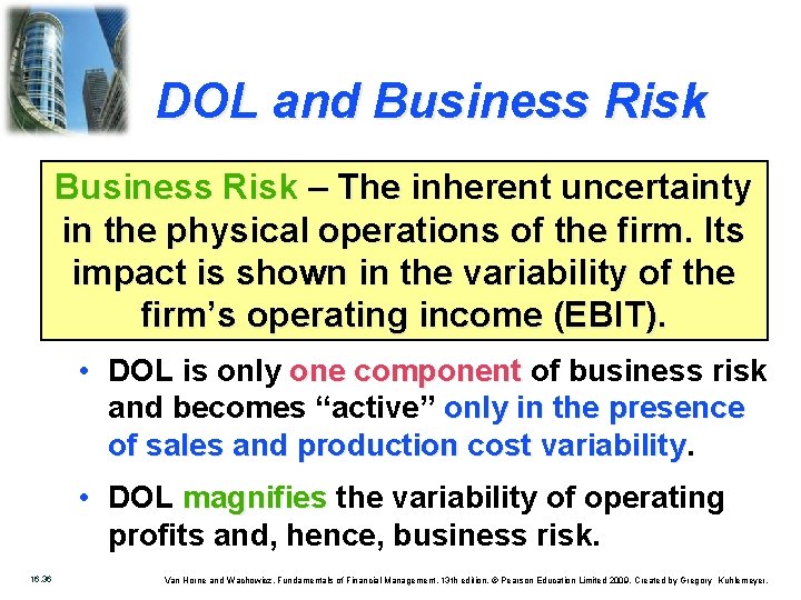 DOL and Business Risk – The inherent uncertainty in the physical operations of the