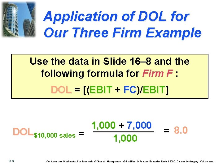 Application of DOL for Our Three Firm Example Use the data in Slide 16–