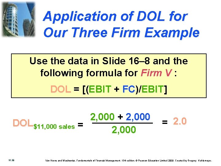 Application of DOL for Our Three Firm Example Use the data in Slide 16–