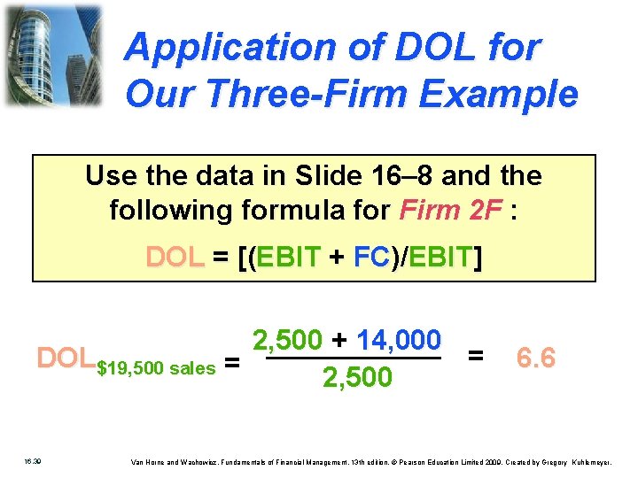 Application of DOL for Our Three-Firm Example Use the data in Slide 16– 8