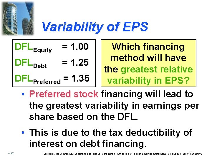 Variability of EPS DFLEquity = 1. 00 Which financing method will have DFLDebt =