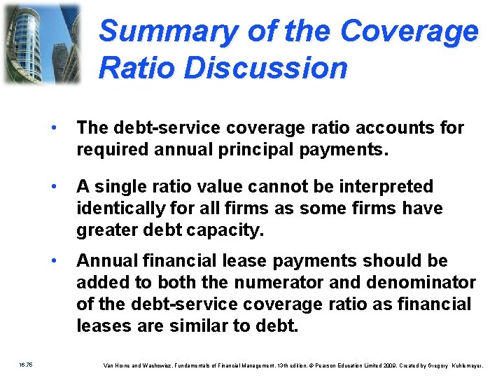 Summary of the Coverage Ratio Discussion 16. 75 • The debt-service coverage ratio accounts