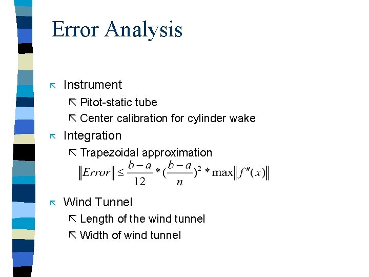 Error Analysis ã Instrument ã Pitot-static tube ã Center calibration for cylinder wake ã Error Analysis ã Instrument ã Pitot-static tube ã Center calibration for cylinder wake ã