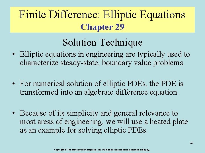 Finite Difference: Elliptic Equations Chapter 29 Solution Technique • Elliptic equations in engineering are