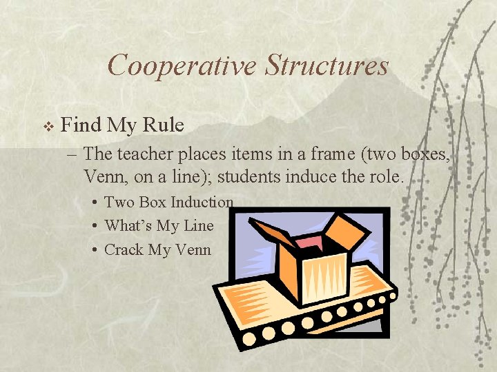 Cooperative Structures v Find My Rule – The teacher places items in a frame