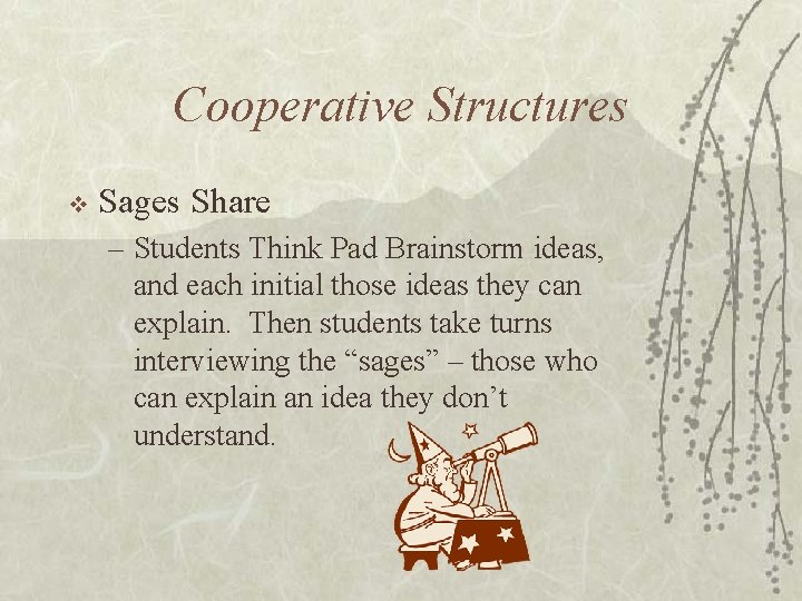 Cooperative Structures v Sages Share – Students Think Pad Brainstorm ideas, and each initial