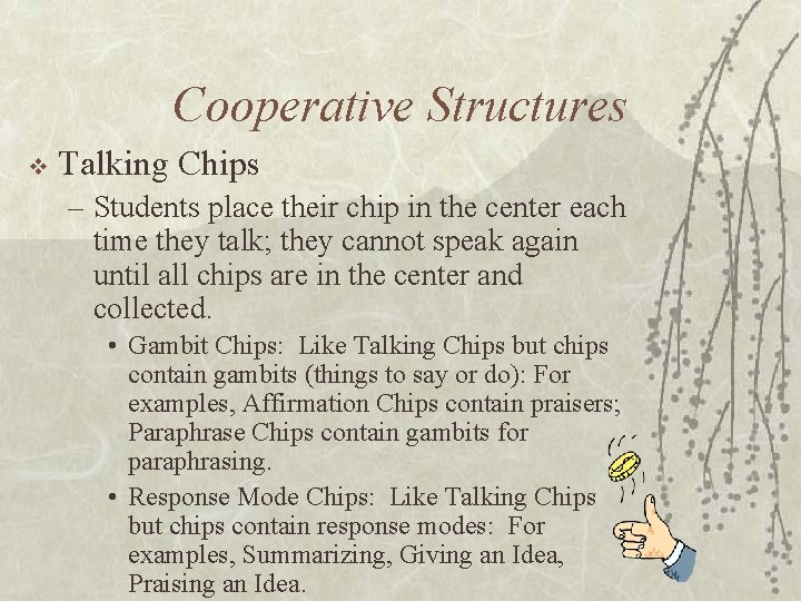 Cooperative Structures v Talking Chips – Students place their chip in the center each