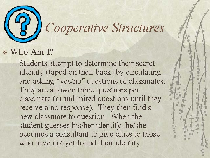Cooperative Structures v Who Am I? – Students attempt to determine their secret identity
