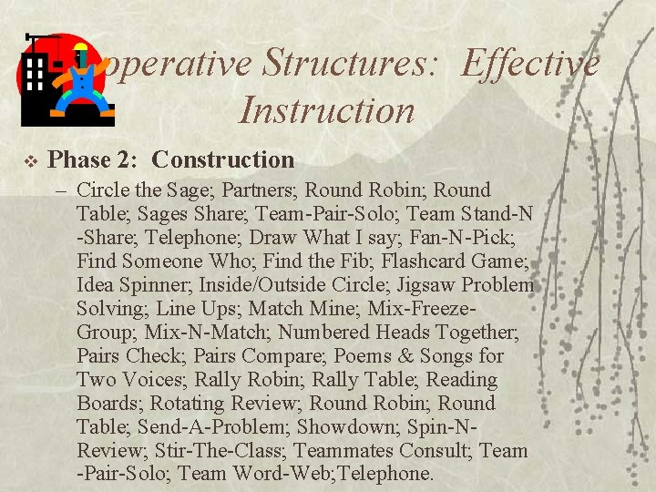 Cooperative Structures: Effective Instruction v Phase 2: Construction – Circle the Sage; Partners; Round