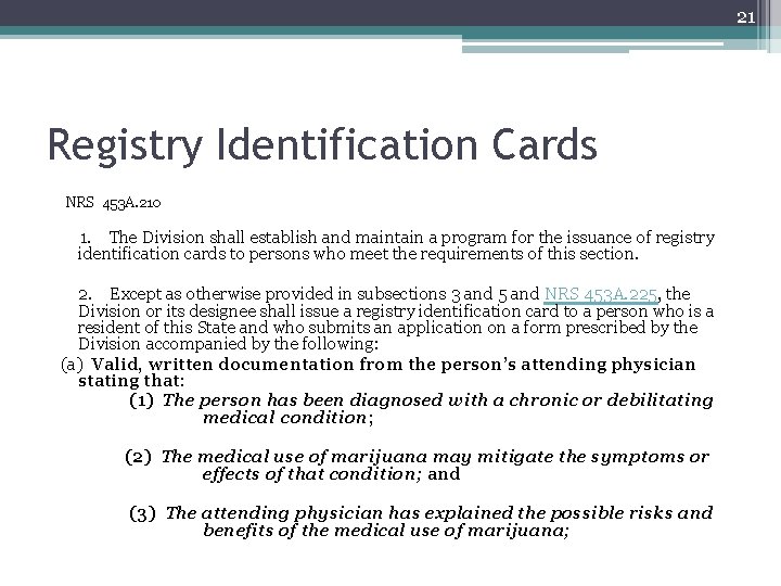 21 Registry Identification Cards NRS 453 A. 210    1.   The Division shall establish and