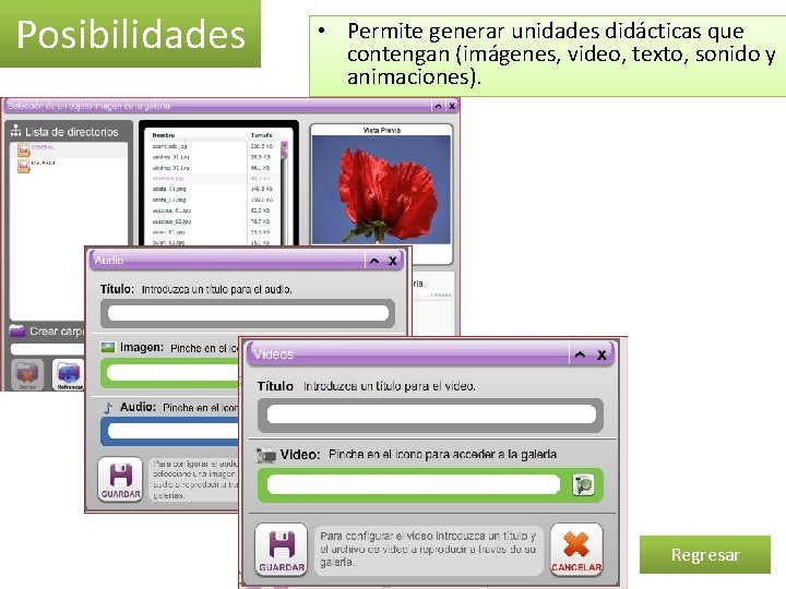 Posibilidades • Permite generar unidades didácticas que contengan (imágenes, video, texto, sonido y animaciones).