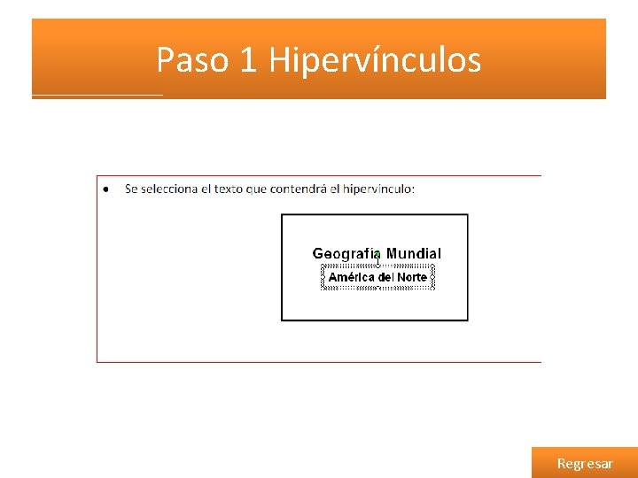 Paso 1 Hipervínculos Regresar 