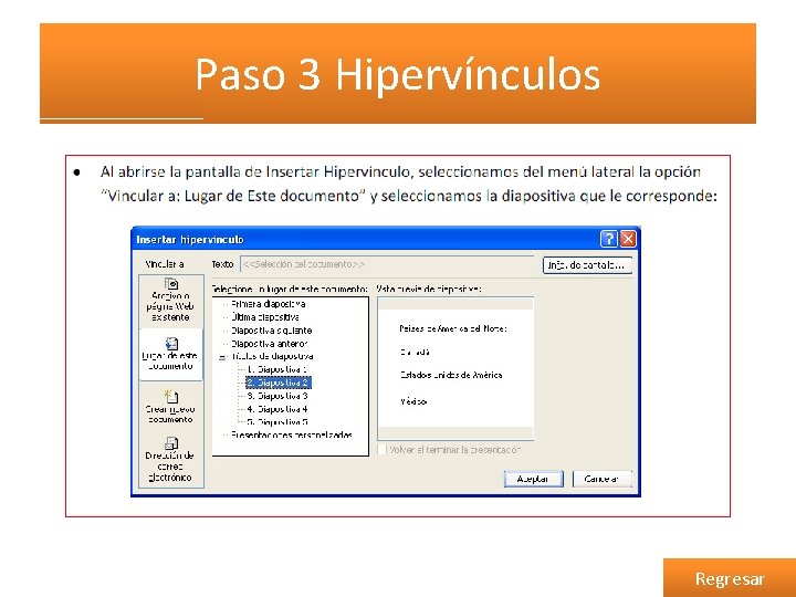 Paso 3 Hipervínculos Regresar 