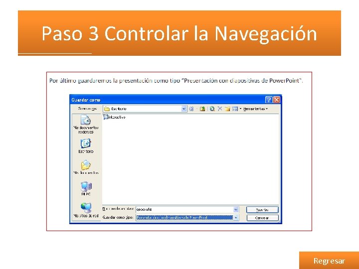 Paso 3 Controlar la Navegación Regresar 