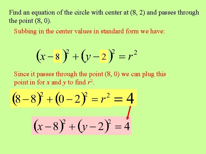 Find an equation of the circle with center at (8, 2) and passes through
