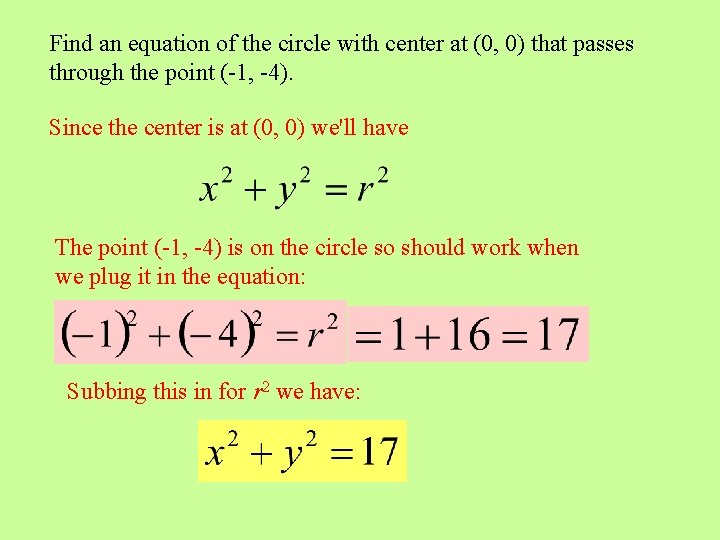 Find an equation of the circle with center at (0, 0) that passes through