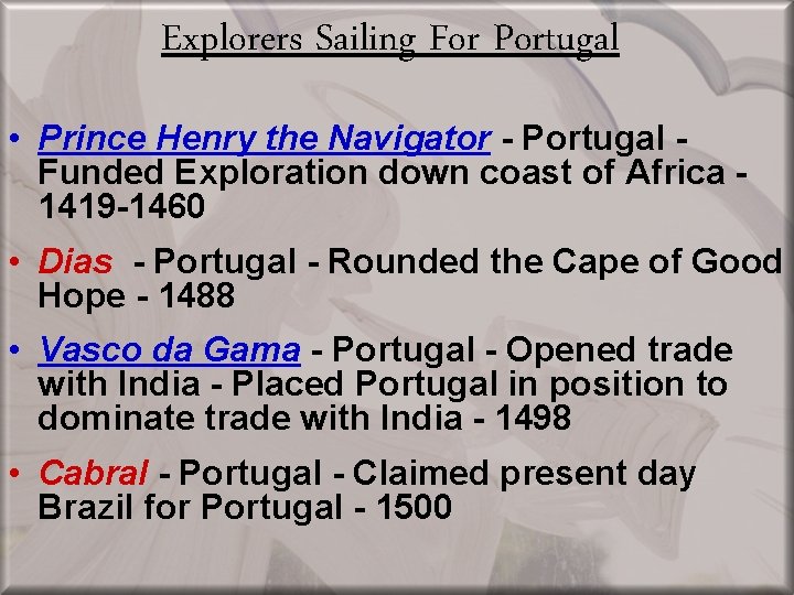 Explorers Sailing For Portugal • Prince Henry the Navigator - Portugal Funded Exploration down