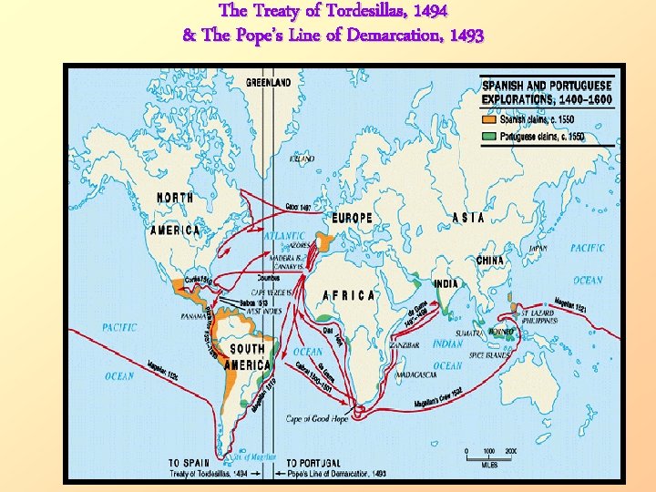 The Treaty of Tordesillas, 1494 & The Pope’s Line of Demarcation, 1493 