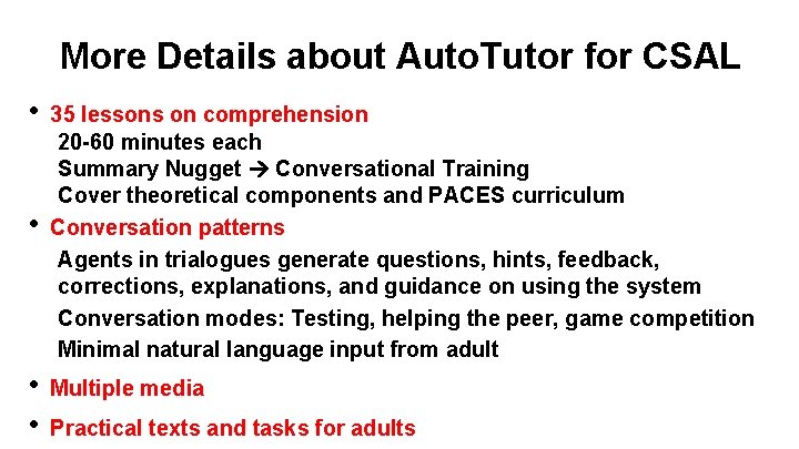 More Details about Auto. Tutor for CSAL • • 35 lessons on comprehension 20
