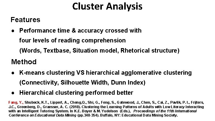 Cluster Analysis Features ● Performance time & accuracy crossed with four levels of reading