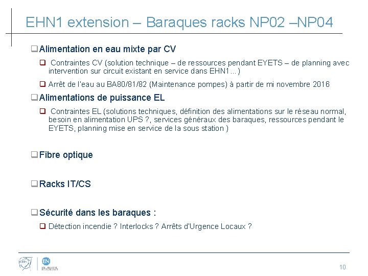 EHN 1 extension – Baraques racks NP 02 –NP 04 q Alimentation en eau