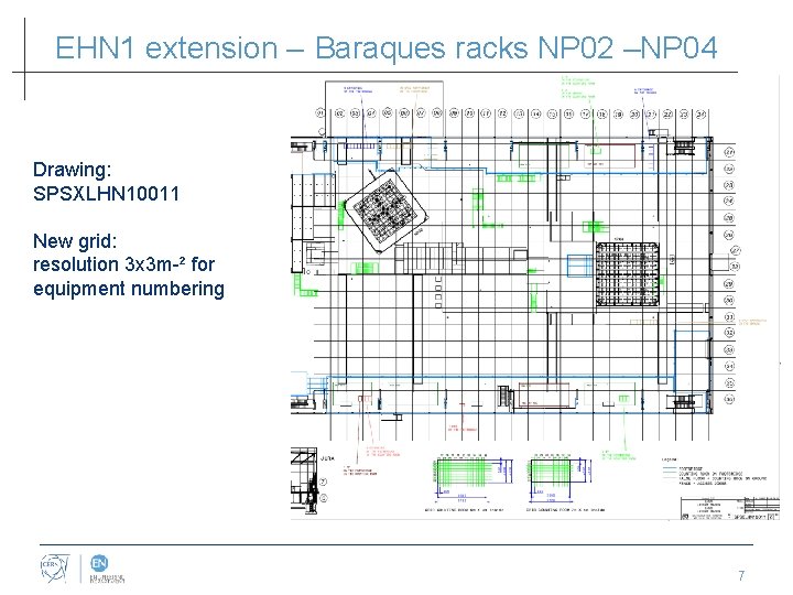 EHN 1 extension – Baraques racks NP 02 –NP 04 Drawing: SPSXLHN 10011 New