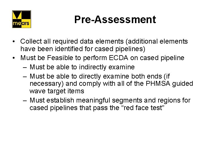 Pre-Assessment • Collect all required data elements (additional elements have been identified for cased