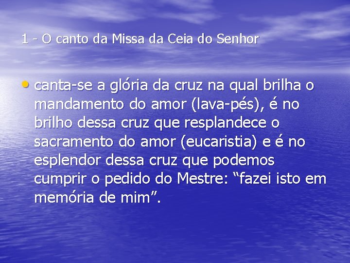 1 - O canto da Missa da Ceia do Senhor • canta-se a glória