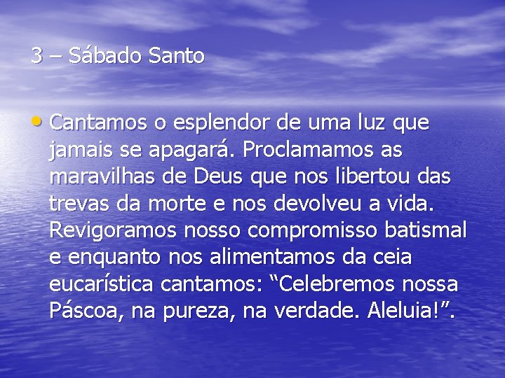 3 – Sábado Santo • Cantamos o esplendor de uma luz que jamais se