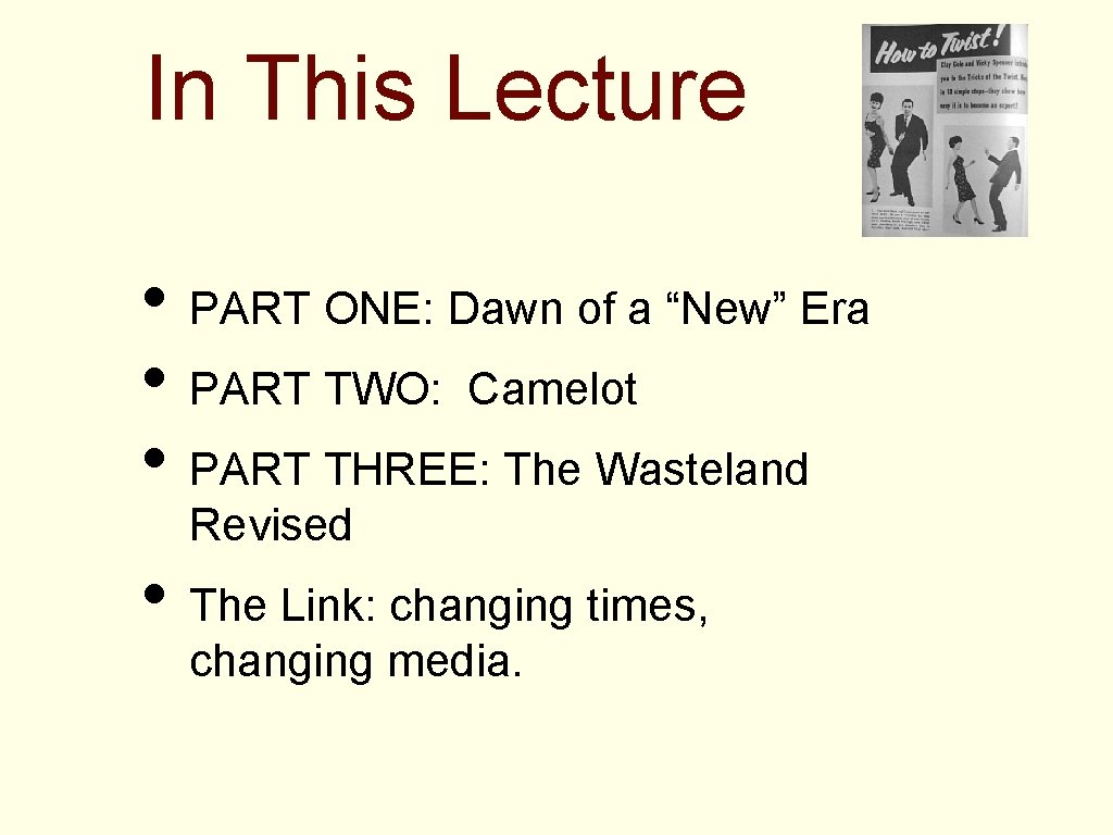 In This Lecture • PART ONE: Dawn of a “New” Era • PART TWO: