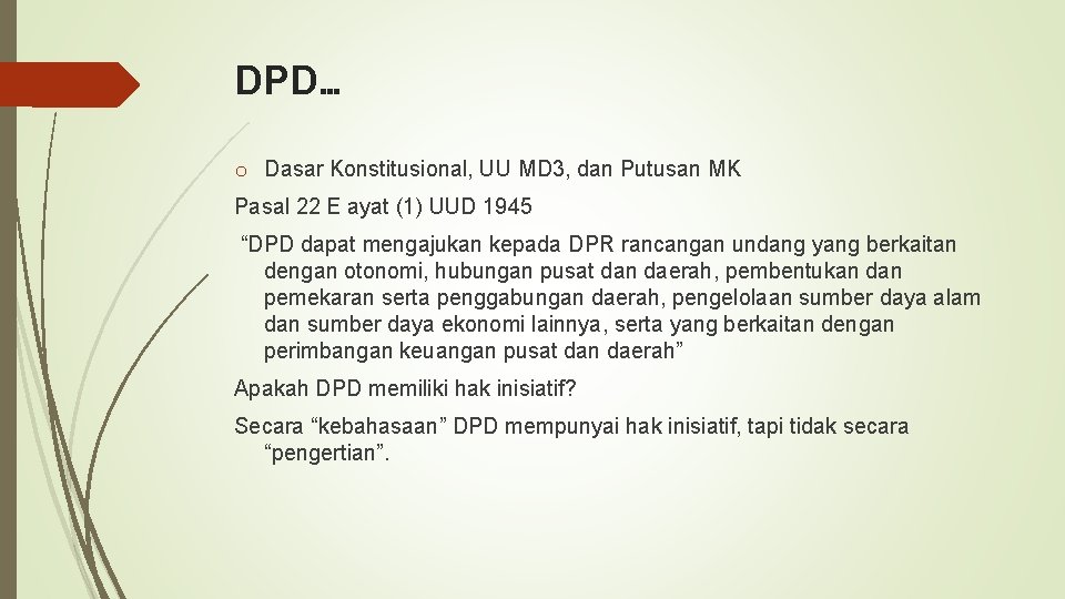 DPD… o Dasar Konstitusional, UU MD 3, dan Putusan MK Pasal 22 E ayat