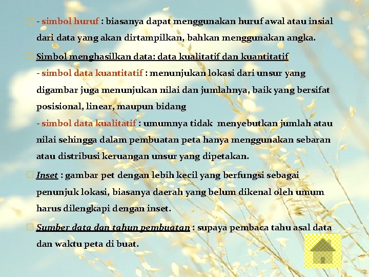 � - simbol huruf : biasanya dapat menggunakan huruf awal atau insial dari data