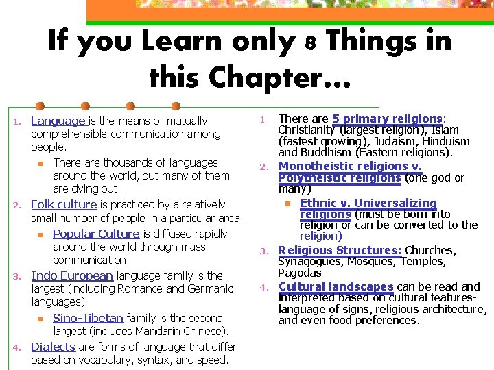 If you Learn only 8 Things in this Chapter… 1. 2. 3. 4. Language