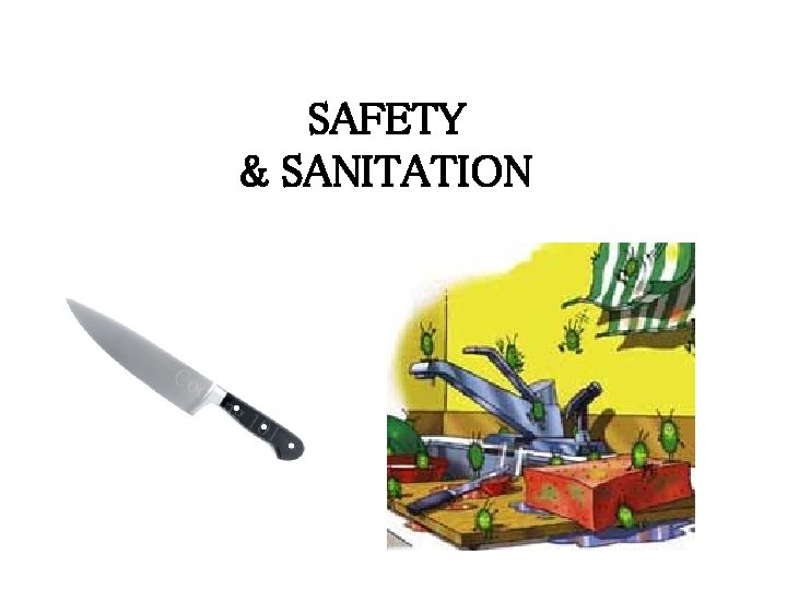 SAFETY & SANITATION 