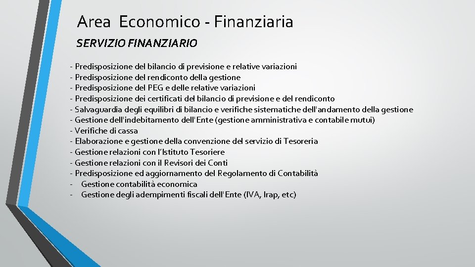 Area Economico - Finanziaria SERVIZIO FINANZIARIO - Predisposizione del bilancio di previsione e relative Area Economico - Finanziaria SERVIZIO FINANZIARIO - Predisposizione del bilancio di previsione e relative