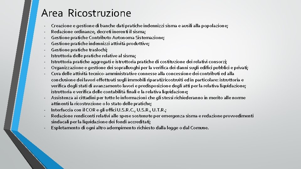 Area Ricostruzione - - Creazione e gestione di banche dati pratiche indennizzi sisma e Area Ricostruzione - - Creazione e gestione di banche dati pratiche indennizzi sisma e