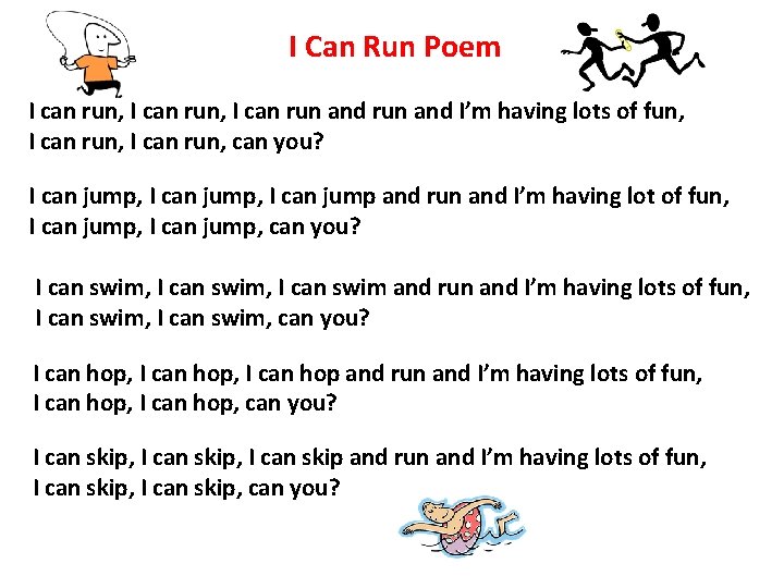 I Can Run Poem I can run, I can run and I’m having lots