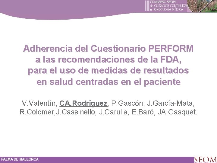 Adherencia del Cuestionario PERFORM a las recomendaciones de la FDA, para el uso de
