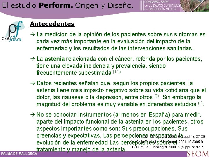 El estudio Perform. Origen y Diseño. Antecedentes à La medición de la opinión de