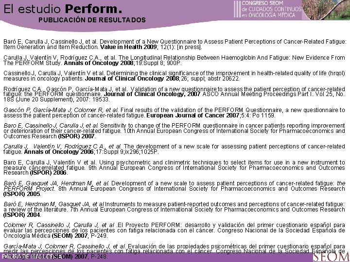 El estudio Perform. PUBLICACIÓN DE RESULTADOS Baró E, Carulla J, Cassinello J, et al.
