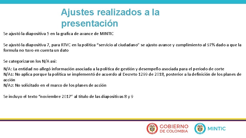 Ajustes realizados a la presentación Se ajustó la diapositiva 5 en la grafica de