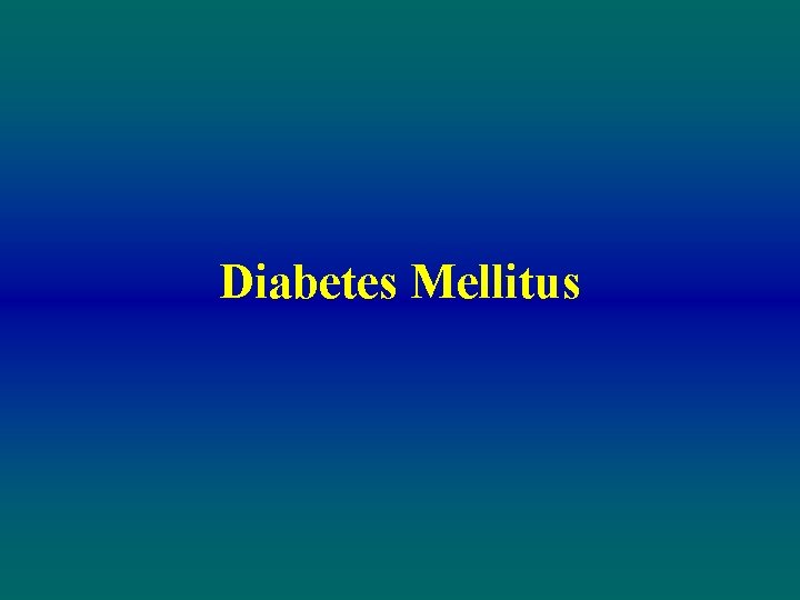 Diabetes Mellitus 