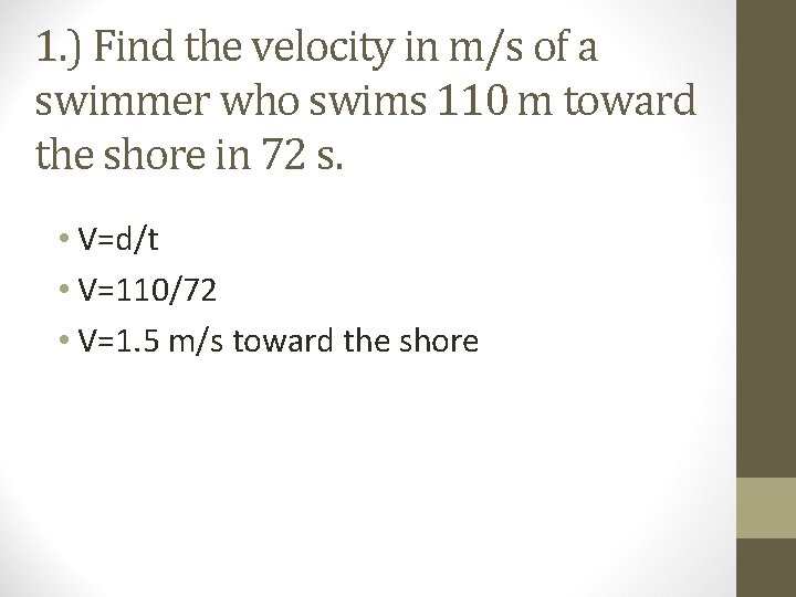 1. ) Find the velocity in m/s of a swimmer who swims 110 m